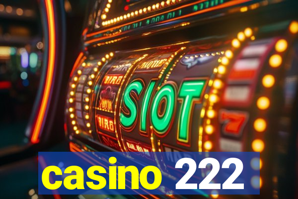 casino 222